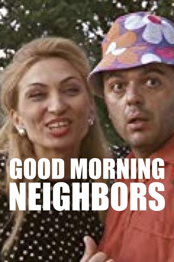 Poster filma ili serije Dobro jutro, komšija (2019)